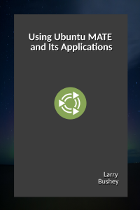 Free PDF of the book Using Ubuntu MATE 18.04